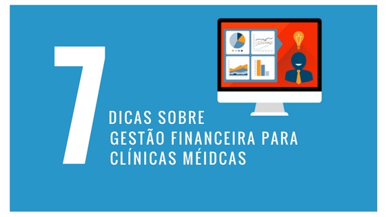 7-dicas-de-gestao-financeira-para-clinicas-medicas